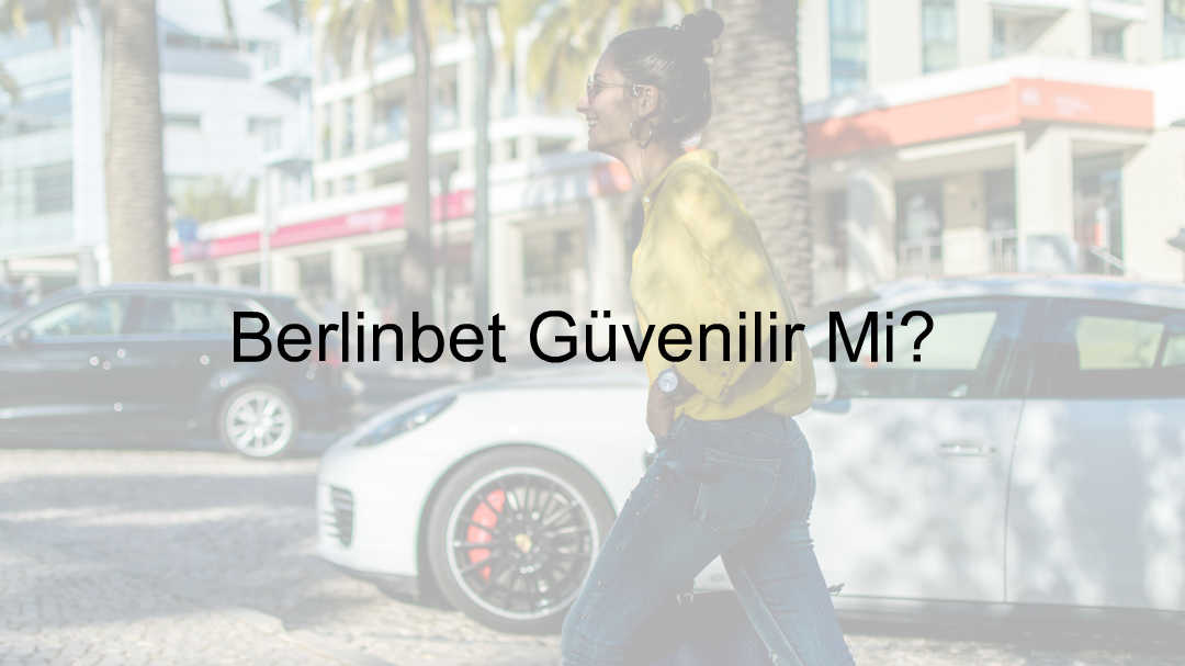 Berlinbet güvenilir mi