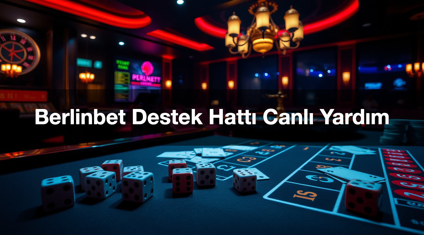 Berlinbet Destek Hattı Canlı Yardım